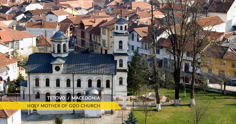 Tetovo: Holy Mother of God church